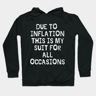 Due To Inflation This is My Halloween Costume Thanksgiving Shirt Christmas Sweater Hoodie